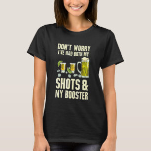 Don't Worry I Had Both My Shots Tequila Beer Men T-Shirt