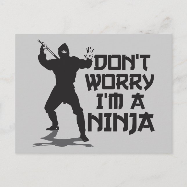 Don't Worry I'm A Ninja Postcard (Front)