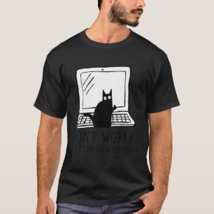 Don't Worry I'm From Tech Support Womens Cute Cat T-Shirt
