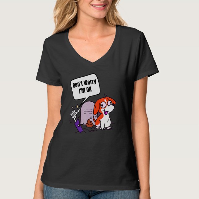 Don't Worry I'm Ok Funny Poop Zombie Hand Dog T-Shirt (Front)