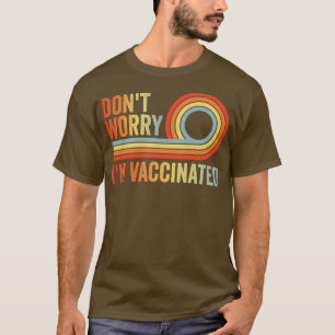 Dont Worry Im Vaccinated Vaccinated Retro Sunset P T-Shirt