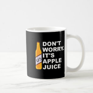 Don't Worry It's Juice Apparel  Coffee Mug