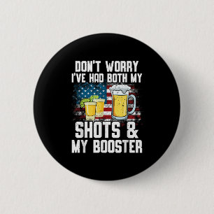 Don't Worry I've Had Both My Shots &amp; Booster F 6 Cm Round Badge