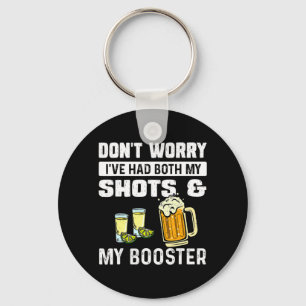 Don't worry I've had both my shots and booster Fun Key Ring