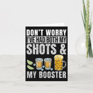 Dont Worry Ive Had Both My Shots And Booster Funny Card
