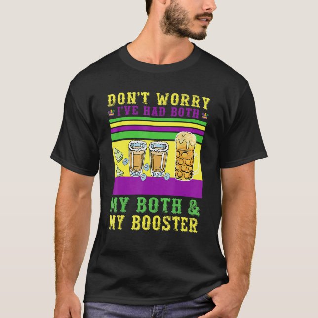 Don't Worry I've Had Both My Shots And Booster Mar T-Shirt (Front)