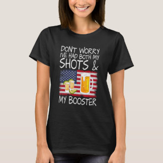 Don't Worry I've Had Both My Shots And Booster  Va T-Shirt