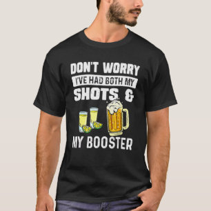 Don't Worry I've Had Both My Shots And Booster  Va T-Shirt