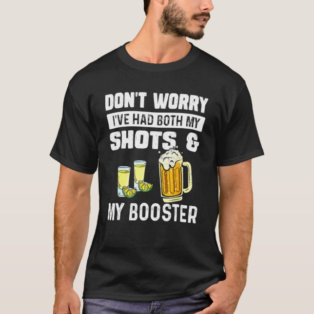 Don't Worry I've Had Both My Shots And Booster  Va T-Shirt (Front)