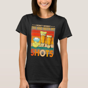 Dont Worry Ive Had Both My Shots T- T-Shirt