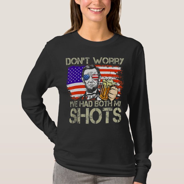 Don't Worry I've Had Both My Shots Tequila Abraham T-Shirt (Front)