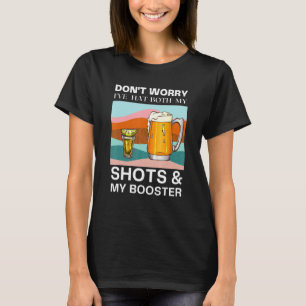 Don't Worry I've Hat Boot My Shots & My Booter Jo T-Shirt
