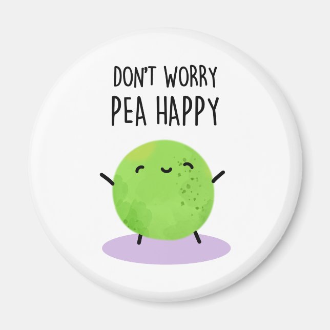 Don't Worry Pea Happy Cute Pea Pun Magnet (Front)
