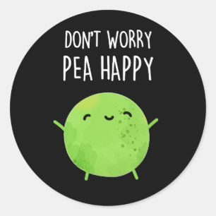 Don't Worry Pea Happy Funny Pea Pun Dark BG Classic Round Sticker