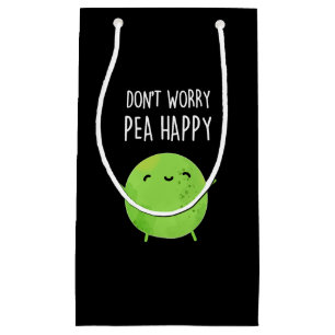 Don't Worry Pea Happy Funny Pea Pun Dark BG Small Gift Bag