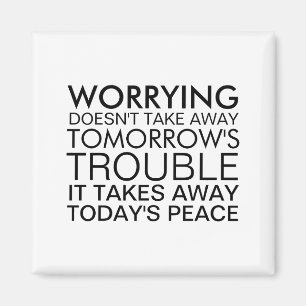 Dont Worry Sitive Message Magnet