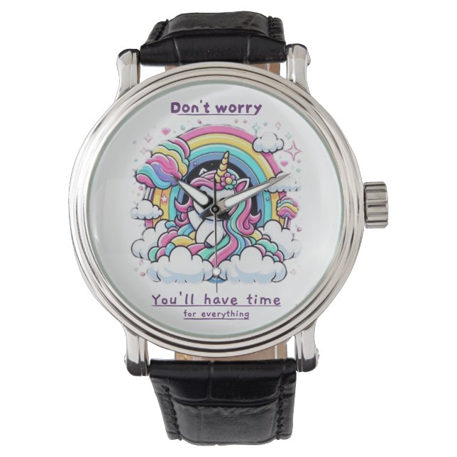 Don't Worry, You'll Have Time for Everything" Watch (Front)