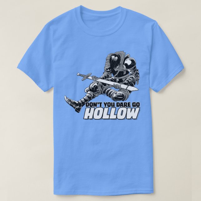 Dont You Dare Go Hollow T-Shirt (Design Front)