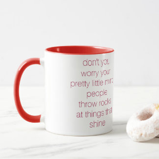 don't your worry your pretty little mind mug