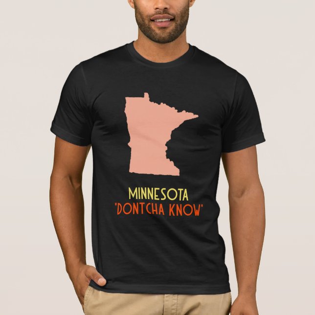 "Dontcha Know" Minnesota State T-Shirt (Front)