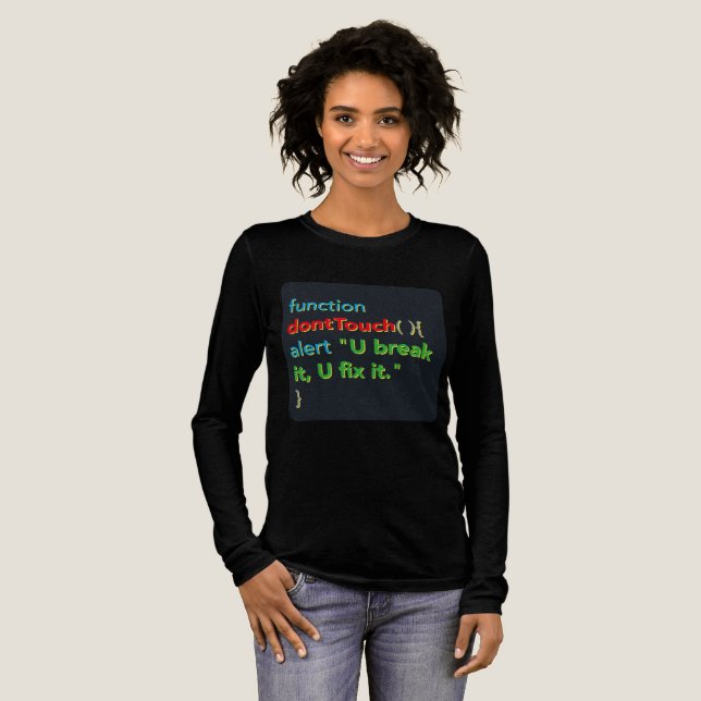 "dontTouch()" Code Alert Design – U Break It, U Fi Tri-Blend Shirt (Full Front)