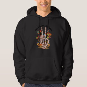 Donu2019t Worry Be Hippie  60s 70s Mushrooms Skele Hoodie