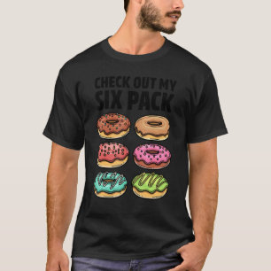 Donut Check Out My Six Pack Doughnut   Gym Workout T-Shirt