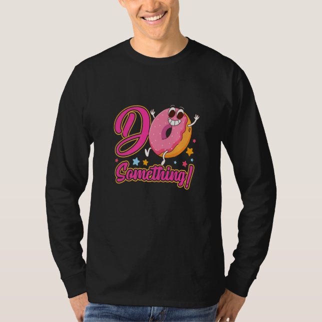 Donut Day 2022 Do Something T-Shirt (Front)