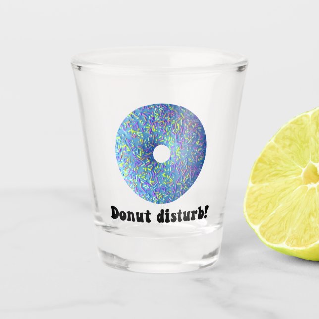 Donut disturb shot glass (Front)