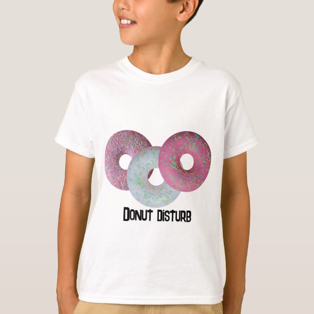 Donut disturb! T-Shirt (Front)