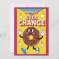 Donut Ever Change cute donut pun gift lover