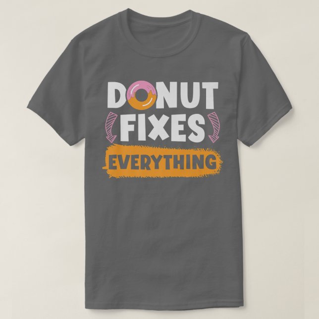 Donut Fies Everything Doughnut Pastries Baking Foo T-Shirt (Design Front)