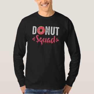 Donut Food Donuts Doughnut Squad   T-Shirt