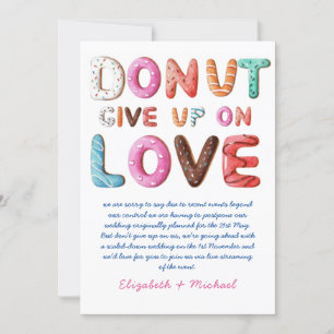 DONUT Give Up On Love Change of Plans Date Card