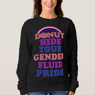 Donut Hide Your Genderfluid Pride Genderqueer Aest Sweatshirt