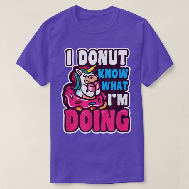 Donut Know What I'm Doing Design Donut T-Shirt (Design Front)