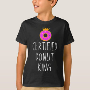 Donut Lover Graphic - Certified Donut King  T-Shirt