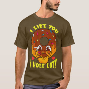 Donut Lover Pun I Like You A Hole Lot Eating Art D T-Shirt