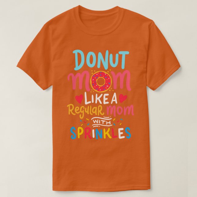 Donut Mom Sweet Tooth Motherhood Motheris Day  T-Shirt (Design Front)