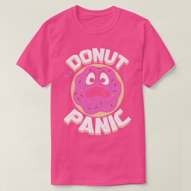 Donut Panic Food Lover Gift  T-Shirt (Design Front)