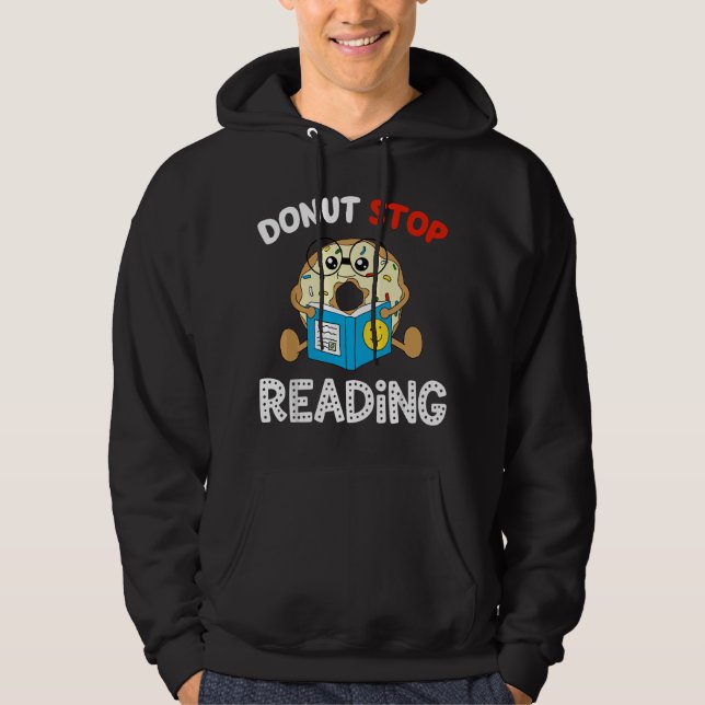 Donut Stop Reading Book Reader Funny Saying Boys G Hoodie (Front)