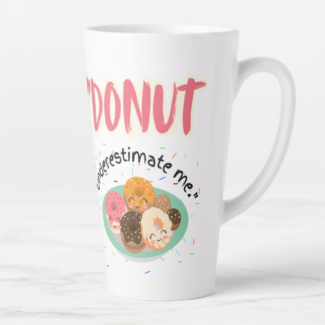 DONUT UNDER ESTIMATE LATTE MUG (Right)