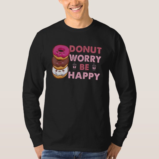 Donut Worry Be Happy Doughnut Men Women Kid T-Shirt (Front)