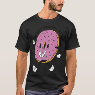 Donut Worry Be Happy T-Shirt