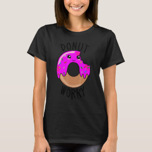 Donut Worry Cute Donut Face T-Shirt