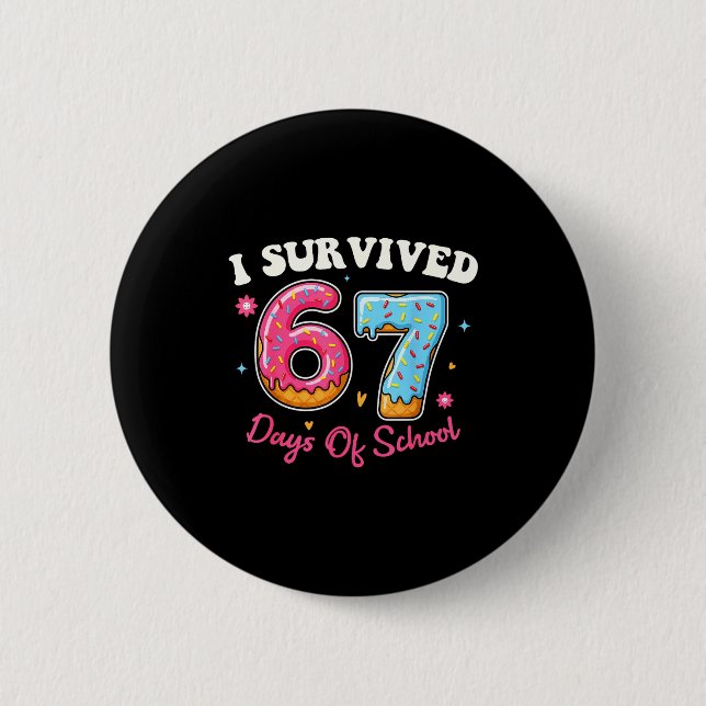 Donuts 67th Day Of School Funny 67 Days Of School  6 Cm Round Badge (Front)
