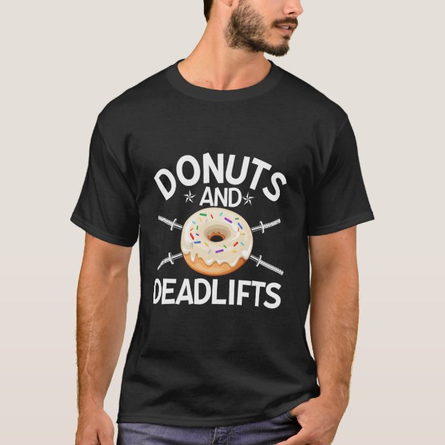 Donuts Fitness Workout Deadlifts Doughnut Day Dad  T-Shirt (Front)