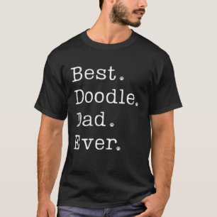 Doodle Dad Best Doodle Dad Ever Labradoodle Doodle T-Shirt