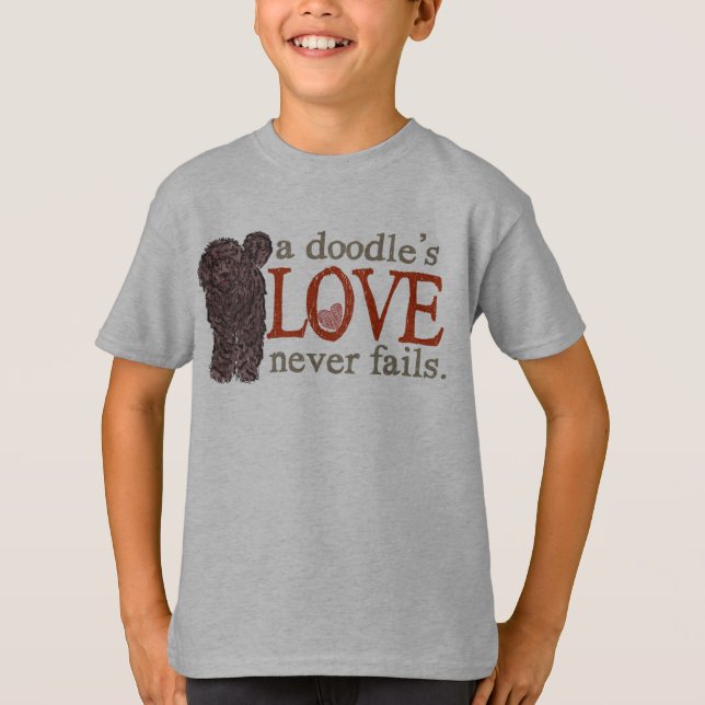 Doodle Love Never Fails - Chocolate Goldendoodle T-Shirt (Front)