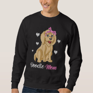 Doodle Mom Funny And Cute Goldendoodle For Mom Mot Sweatshirt